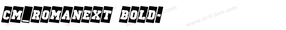 CM_RomanExt Bold字体转换